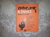 kniha Zpívejme k tanci 1 Písničky do kapsy 116, Panton 1989