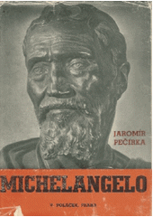 kniha Michelangelo Buonarroti život a dílo, Václav Poláček 1942