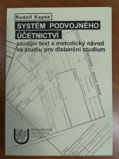 kniha Systém podvojného účetnictví studijní text a metodický návod ke studiu pro distanční studium, Západočeská univerzita v Plzni 2001