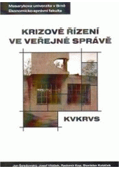 kniha Krizové řízení ve veřejné správě distanční studijní opora, Masarykova univerzita, Ekonomicko-správní fakulta 2005