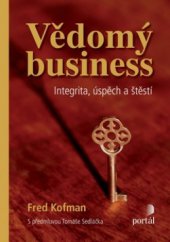 kniha Vědomý business integrita, úspěch a štěstí, Portál 2010