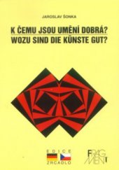 kniha Wozu sind Künste gut? = K čemu jsou umění dobrá?, Fragment 1995