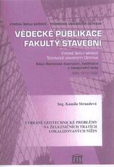 kniha Vybrané geotechnické problémy na železničních tratích lokalizovaných nížin autoreferát disertační práce, Vysoká škola báňská - Technická univerzita Ostrava 2008