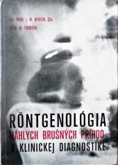 kniha Röntgenológia náhlych brušných príhod v klinickej diagnostikee učebnice, Osveta 1986