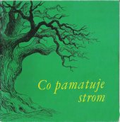 kniha Co pamatuje strom, Kraj. středisko st. památkové péče a ochrany přírody 1983
