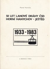 kniha 50 let lanové dráhy ČSD Horní Hanychov - Ještěd 1933-1983, Česká beseda 1983