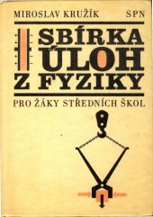 kniha Sbírka úloh z fyziky pro žáky středních škol, SPN 1983
