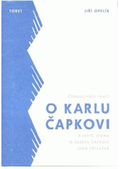 kniha Čtrnáctero prací o Karlu Čapkovi a ještě jedna o Josefu Čapkovi jako přívažek, Torst 2008