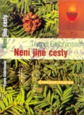 kniha Není jiné cesty, Motto 2001