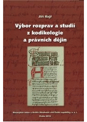 kniha Výbor rozprav a studií z kodikologie a právních dějin, Masarykův ústav a Archiv AV ČR 2012