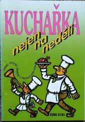 kniha Kuchařka nejen na neděli Sváteční jídla a moučníky, Turpress 1998