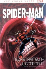 kniha Komiksový výběr Spider-Man 26: Nezastavitelný Juggernaut, Hachette 2020