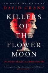 kniha Killer of the Flower Moon The Sunday Times Bestseller, Simon & Schuster 2017