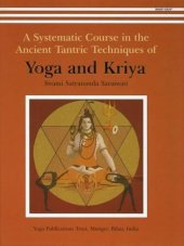 kniha A Systematic Course in the Ancient Tantric Techniques of Yoga and Kriya, Yoga Publications Trust/Munger 2006