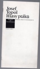 kniha Hlasy ptáků Opera pro činoherce : text hry, vydáno jako příloha k programu páté premiéry v sezóně 1988 / 89, Divadlo na Vihohradech 1989