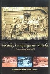 kniha Počátky trampingu na Kačáku ze vzpomínek pamětníků, Oddělení aktivit v přírodě 2009