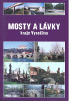 kniha Mosty a lávky kraje Vysočina, Brnokonsult 2009