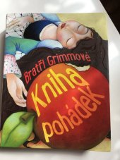 kniha Bratři Grimmové Kniha pohádek, Svojtka & Co. 2015