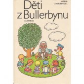 kniha Děti z Bullerbynu [četba pro žáky zákl. škol : pro čtenáře od 6 let], Albatros 1986