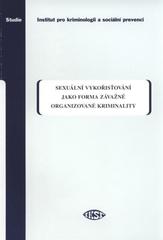 kniha Sexuální vykořisťování jako forma závažné organizované kriminality, Institut pro kriminologii a sociální prevenci 2010