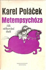 kniha Metempsychóza čili stěhování duší, Československý spisovatel 1975