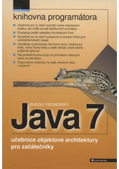 kniha Java 7 učebnice objektové architektury pro začátečníky, Grada 2012