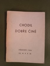 kniha Chodil dobře čině K sebevýchově dívek, zvláště charitativních pracovnic, Ss. Nep. Početí Panny Marie 1946