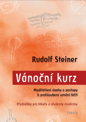 kniha Vánoční kurz Meditativní úvahy o umění léčit, Fabula 2023