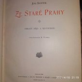 kniha Ze staré Prahy obrazy děje- a místopisné, Jos. R. Vilímek 1899