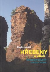 kniha Hřebeny a okolí Horolezecký průvodce s útržky z historie, autor nákladem vlastním 2020