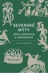 kniha Severské mýty Ságy, bohovia a hrdinovia, Ikar Bratislava 2022