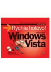 kniha Windows Vista rychle hotovo! : [názorný průvodce všemi běžnými činnostmi], CPress 2007
