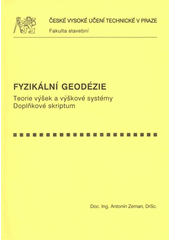 kniha Fyzikální geodézie teorie výšek a výškové systémy : doplňkové skriptum, ČVUT 2008