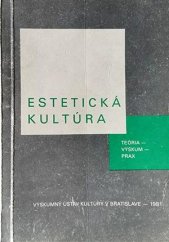 kniha Estetická kultúra Teória - výskum - prax, Výskumný ústav kultúry 1981