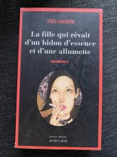 kniha LA fille qui rêvait d'un bidon d'essence et d'une allumette, Actes sud 2006