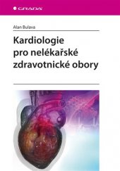 kniha Kardiologie pro nelékařské zdravotnické obory, Grada 2017