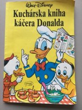 kniha Kuchárska kniha káčera Donalda, Egmont 1990