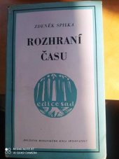 kniha Rozhraní času verše z let 1940-1946, Družstvo Moravského kola spisovatelů 1947