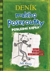 kniha Deník malého poseroutky III. - poslední kapka, CooBoo 2010