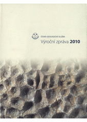 kniha Výroční zpráva České geologické služby 2010, Česká geologická služba 2011