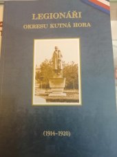 kniha Legionáři  Okresu Kutná Hora, Okresní úřad - Soka Kutná Hora 2001