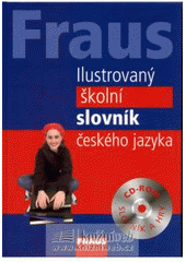 kniha Ilustrovaný školní slovník českého jazyka, Fraus 2008