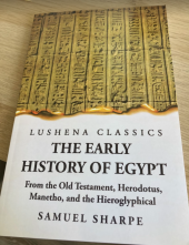 kniha The Early History of Egypt From the Old Testament, Herodotus, Manetho, and the Hieroglyphical, Lushena Classics 2023