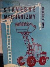 kniha Stavebné mechanizmy, SVTS pro GR Priemyslového staviteľstva Košice 1971