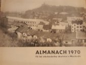 kniha Almanach 1970 75 let obchodního školství v Náchodě, Východočeské tiskárny, n.p., provoz Nový Bydžov 1970