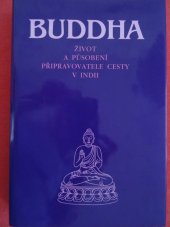 kniha Budha Život a působení připravovatele cesty v Indii, Stiftung Gralsbotschaft 1992