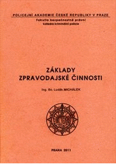 kniha Základy zpravodajské činnosti, Policejní akademie České republiky v Praze 2011