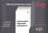 kniha Listy 8, - Cestovatelé, objevitelé, mořeplavci - kdo? co? kdy? kde? jak? proč?., Encyklopedický dům 1997