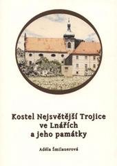 kniha Kostel Nejsvětější Trojice ve Lnářích a jeho památky, Univerzita Karlova, Katolická teologická fakulta 2010