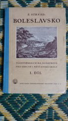 kniha Boleslavsko I. díl pro 3. a 4. postupný ročník vlastivědná četba dodatková pro obecné i měšťanské školy., Česká grafická Unie 1938